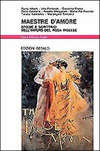 Maestre d'amore. Eroine e scrittrici nell'impero del rosa inglese  - Libro edizioni Dedalo 1993, Nuova biblioteca Dedalo | Libraccio.it
