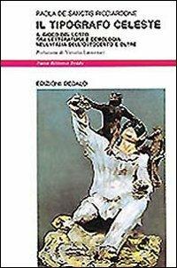 Il tipografo celeste. Il gioco del lotto tra letteratura e demologia nell'Italia dell'Ottocento e oltre - Paola De Sanctis Ricciardone - Libro edizioni Dedalo 1993, Nuova biblioteca Dedalo | Libraccio.it