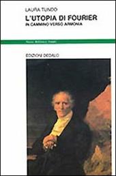 L' utopia di Fourier. In cammino verso armonia