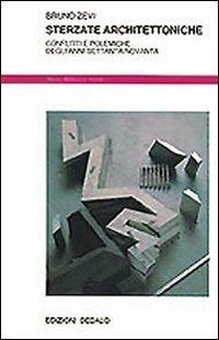 Sterzate architettoniche. Conflitti e polemiche degli anni Settanta-Novanta - Bruno Zevi - Libro edizioni Dedalo 1993, Nuova biblioteca Dedalo | Libraccio.it