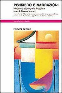 Pensiero e narrazioni. Modelli di storiografia filosofica  - Libro edizioni Dedalo 1995, Nuova biblioteca Dedalo | Libraccio.it