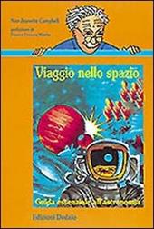 Viaggio nello spazio. Guida essenziale all'astronomia