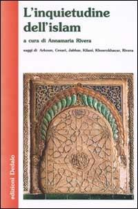 L' inquietudine dell'Islam  - Libro edizioni Dedalo 2002, Nuova biblioteca Dedalo | Libraccio.it