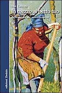 In mezzo al petto tuo. Antropologia dei mondi possibili - Ivan Cavicchi - Libro edizioni Dedalo 2008, Nuova biblioteca Dedalo | Libraccio.it