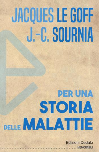 Per una storia delle malattie  - Libro edizioni Dedalo 2020, Memorabili | Libraccio.it