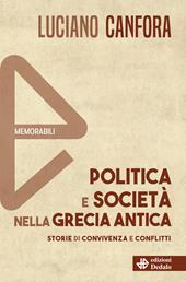 Politica e società nella Grecia antica. Nuova ediz.