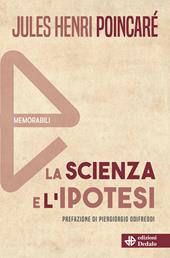 La scienza e l'ipotesi. Nuova ediz.