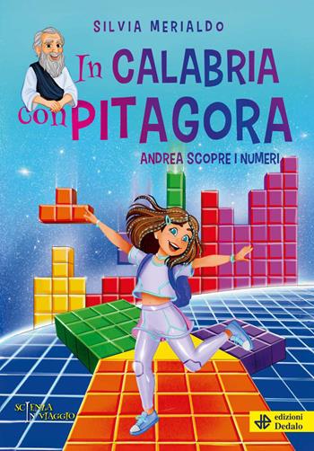 In Calabria con Pitagora. Andrea scopre i numeri - Silvia Merialdo - Libro edizioni Dedalo 2026, Scienza in viaggio | Libraccio.it