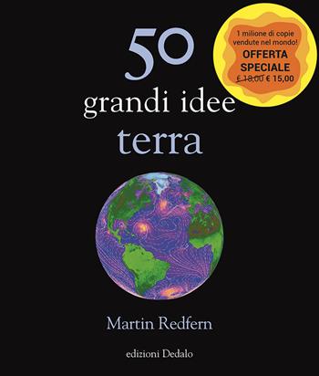 50 grandi idee. Terra. Nuova ediz. - Martin Redfern - Libro edizioni Dedalo 2021, La scienza è facile | Libraccio.it