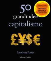 50 grandi idee. Capitalismo. Nuova ediz.