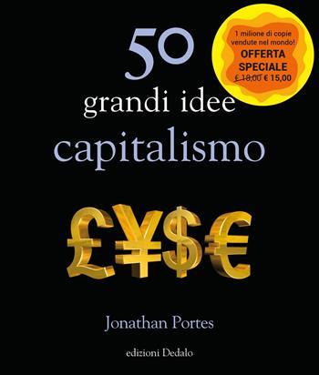 50 grandi idee. Capitalismo. Nuova ediz. - Jonathan Portes - Libro edizioni Dedalo 2025, La scienza è facile | Libraccio.it