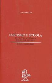 Fascismo e scuola. La politica scolastica del regime (1922-1943)