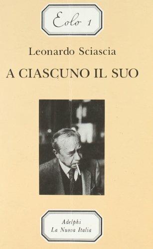 A ciascuno il suo - Leonardo Sciascia - Libro La Nuova Italia 1992, Letture.Eolo | Libraccio.it