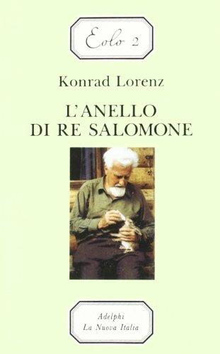 L' anello di re Salomone - Konrad Lorenz - Libro La Nuova Italia 1992, Letture.Eolo | Libraccio.it