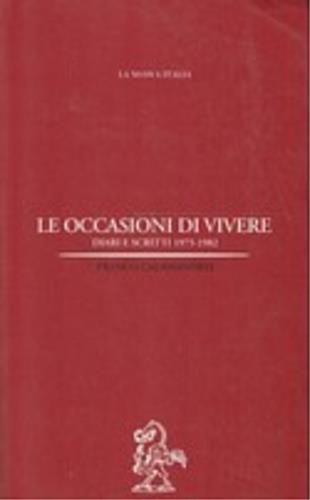 Le occasioni di vivere. Diari e scritti (1975-1982) - Franco Calamandrei - Libro La Nuova Italia 1999, Biblioteca di storia | Libraccio.it