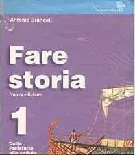 Fare storia. Per la Scuola media. Vol. 1 - Antonio Brancati - Libro La Nuova Italia 1997 | Libraccio.it