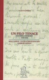 Un filo tenace. Lettere e memorie (1944-1969)