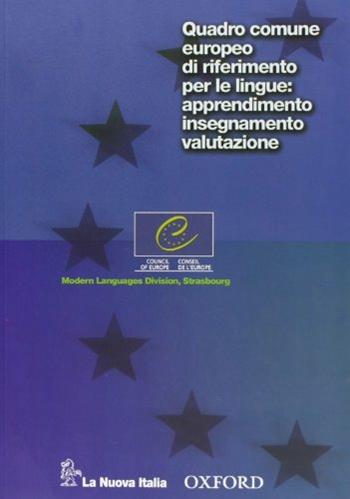 Quadro comune europeo di riferimento per le lingue: apprendimento, insegnamento, valutazione  - Libro La Nuova Italia 2002 | Libraccio.it