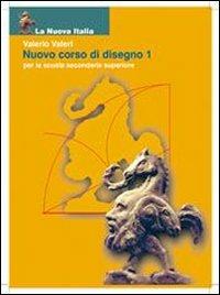 Nuovo corso di disegno. Per il biennio. Vol. 1 - Valerio Valeri - Libro La Nuova Italia 2003 | Libraccio.it