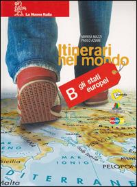 Itinerari nel mondo. Vol. 2: Gli Stati europei. - Marisa Mazzi, Paolo Aziani - Libro La Nuova Italia 2004 | Libraccio.it