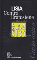 Contro Eratostene - Lisia - Libro La Nuova Italia 2004 | Libraccio.it