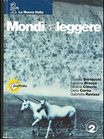 Mondi da leggere. Vol. 2 - Daniela Bertocchi, Luciana Brasca, Silvana Citterio - Libro La Nuova Italia 2004 | Libraccio.it