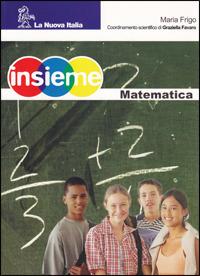 Insieme matematica. - Frigo - Libro La Nuova Italia 2004 | Libraccio.it