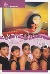 Voci dei testi. Voci del mondo. Tomi A-B. Per la Scuola media. Vol. 2