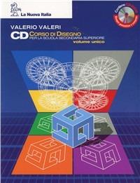 CD Corso di disegno. Vol. unico. - Valerio Valeri - Libro La Nuova Italia 2007 | Libraccio.it