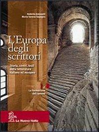 L' Europa degli scrittori. Vol. 1A. Per le Scuole superiori - Roberto Antonelli, Maria Serena Sapegno - Libro La Nuova Italia 2008 | Libraccio.it
