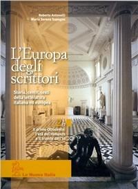 L' Europa degli scrittori. Vol. 2 - Roberto Antonelli, Maria Serena Sapegno - Libro La Nuova Italia 2008 | Libraccio.it