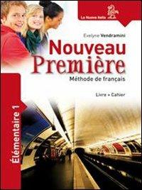 Nouveau première. Elementaire A1. Livre-Cahier. Con DVD-ROM - Evelyne Vendramini - Libro La Nuova Italia 2009 | Libraccio.it