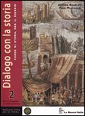 Dialogo con la storia. Ediz. riforma. Con espansione online. Vol. 2 - Antonio Brancati, Trebi Pagliarani - Libro La Nuova Italia 2010 | Libraccio.it