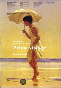 Prima visione. Poesia e teatro. Per le Scuole superiori. - M. Antonietta Chiocchio, Marisa Napoli - Libro La Nuova Italia 2011 | Libraccio.it