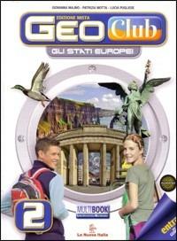 Geoclub. Per la Scuola media. Vol. 2 - Giovanna Majno, Patrizia Motta, Lucia Pugliese - Libro La Nuova Italia 2011 | Libraccio.it