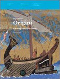 Origini. Antologia di teti classici. Con espansione online - Vittoria Longoni - Libro La Nuova Italia 2011 | Libraccio.it