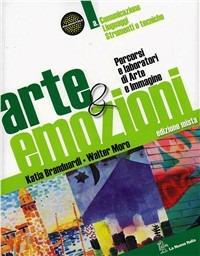 Arte & emozioni. Per la Scuola media. Vol. 1 - Katia Branduardi, Walter Moro - Libro La Nuova Italia 2012 | Libraccio.it