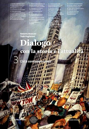 Dialogo con la storia. Con espansione online. Vol. 3: L'età contemporanea-Atlante - Antonio Brancati, Trebi Pagliarani - Libro La Nuova Italia 2012 | Libraccio.it