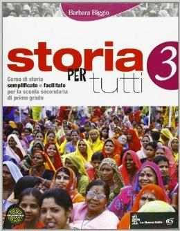 Storia per tutti. Vol. 3 - Barbara Biggio - Libro La Nuova Italia 2012 | Libraccio.it