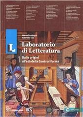 Il laboratorio di letteratura. Con guida all'esame. Con espansione online. Vol. 1