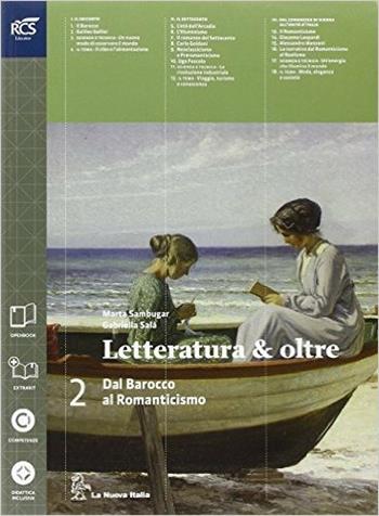 Letteratura & oltre. Con guida all'esame. Con espansione online. Vol. 2 - Marta Sambugar, Gabriella Salà - Libro La Nuova Italia 2014 | Libraccio.it