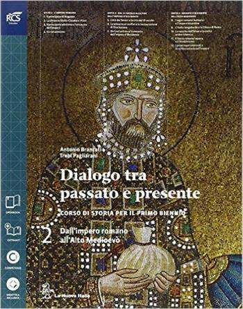 Dialogo fra passato e presente. Per le Scuole superiori. Vol. 2 - Antonio Brancati, Trebi Pagliarani - Libro La Nuova Italia 2014 | Libraccio.it