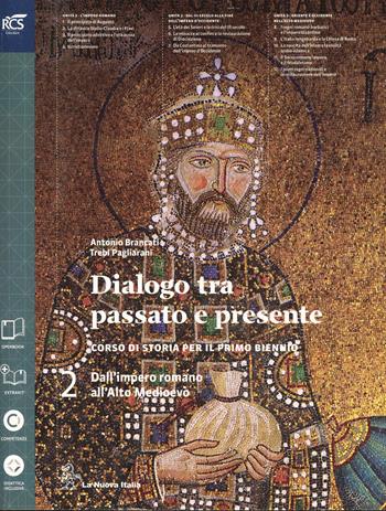 Dialogo fra passato e presente. Perle Scuole superiori. Con e-book. Con espansione online. Vol. 2 - Antonio Brancati, Trebi Pagliarani - Libro La Nuova Italia 2014 | Libraccio.it