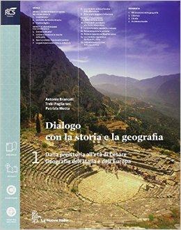 Dialogo con la storia e la geografia. Con atlante. Con espansione online. Vol. 1 - Antonio Brancati, Trebi Pagliarani, MOTTA - Libro La Nuova Italia 2014 | Libraccio.it