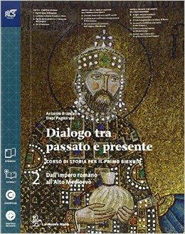 Dialogo fra passato e presente. Con dialogo storia e geografia. Per le Scuole superiori. Vol. 2 - Antonio Brancati, Trebi Pagliarani - Libro La Nuova Italia 2014 | Libraccio.it