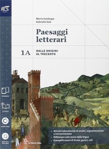 Paesaggi letterari. Vol. 1A-1B. Con extrakit. Con e-book. Con espansione online - Marta Sambugar - Libro La Nuova Italia 2015 | Libraccio.it
