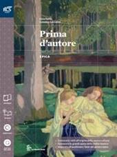 Prima d'autore. Con Extrakit-Openbook. Con e-book. Con espansione online. Vol. 1: Epica.