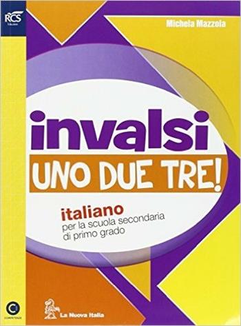 INVALSI italiano. Soluzioni. Per la Scuola media. - Mazzola - Libro La Nuova Italia 2015 | Libraccio.it