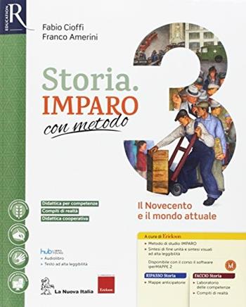 Storia imparo con metodo. Per la Scuola media. Con 2 espansioni online. Con 2 libri: Ripasso-Quaderno. Vol. 3 - Fabio Cioffi, Franco Amerini - Libro La Nuova Italia 2017 | Libraccio.it