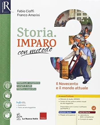 Storia imparo con metodo. Con e-book. Con 2 espansioni online. Con 2 libri: Ripasso-Quaderno. Vol. 3 - Fabio Cioffi, Franco Amerini - Libro La Nuova Italia 2017 | Libraccio.it